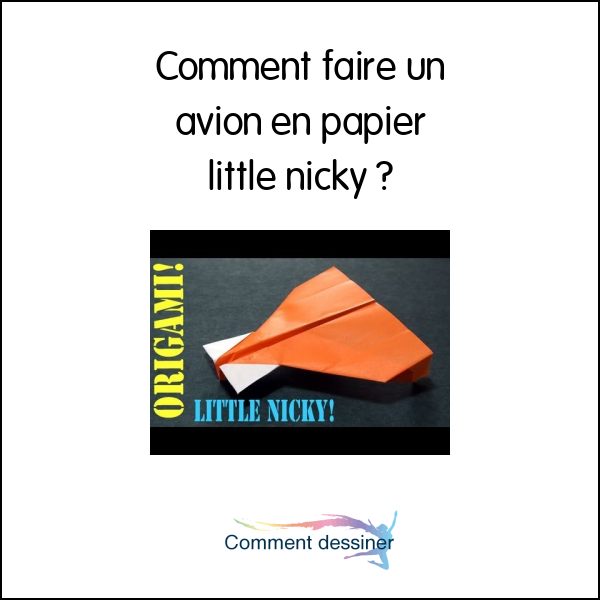 Comment faire un avion en papier little nicky